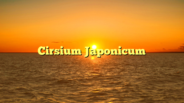 Cirsium Japonicum