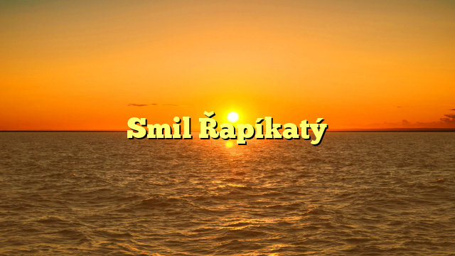 Smil Řapíkatý