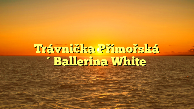 Trávnička Přímořská ´Ballerina White