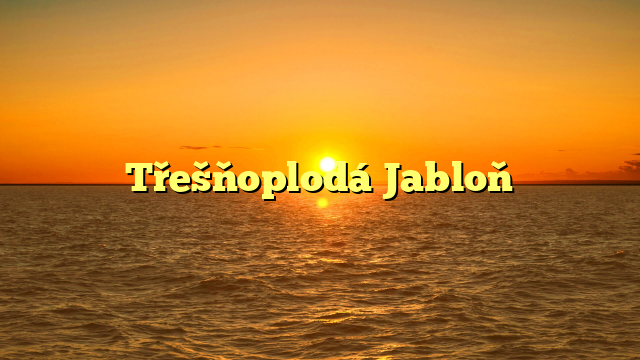 Třešňoplodá Jabloň